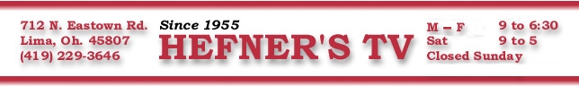Welcome to Hefner's TV - Since 1955, 712 N Eastown Rd, Lima Oh, 45807, 419-229-3646